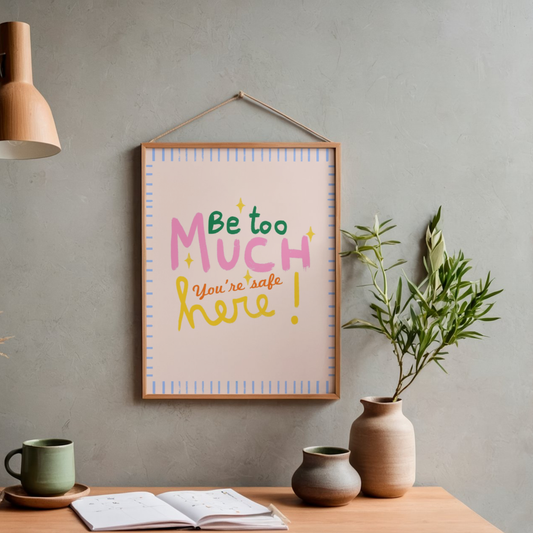 Affiche - Be too much